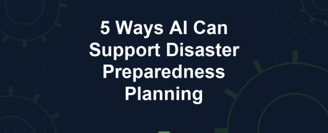 Cyber Works blog: 5 ways ai can support disaster preparedness planning