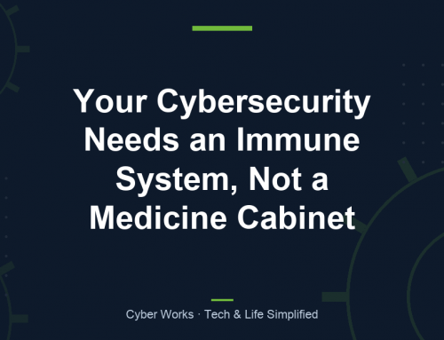 Your Cybersecurity Needs an Immune System, Not a Medicine Cabinet